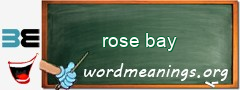 WordMeaning blackboard for rose bay